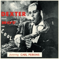 Gordon, Dexter Blows Hot And Cool -ltd-