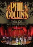 Collins, Phil Going Back - Live At Roseland Ballroom, Nyc