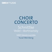 Swr Vokalensemble Bortniansky, Schnittke & Vedel: Choir Concerto