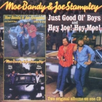 Bandy, Moe & Joe Stampley Just Good Ol' Boys/ Hey Joe Hey Moe