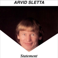 Sletta, Arvid Statement