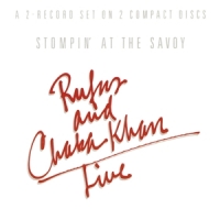 Rufus & Chaka Khan Stompin' At The Savoy