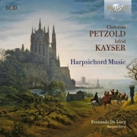 Luca, Fernando De Christian Petzold & Isfrid Kayser: Harpsichord Music