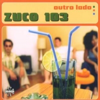 Zuco 103 Outro Lado