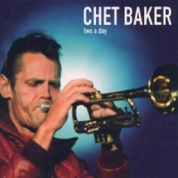 Baker, Chet Two A Day -repackaged-