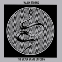 Wailin' Storms Silver Snake Unfolds