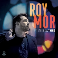 Mor, Roy After The Real Thing
