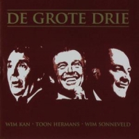Wim Kan, Wim Sonneveld, Toon Hermans De Grote Drie