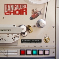 Bangalore Choir Beyond Target - The Demos
