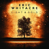 Whitacre, Eric Light & Gold