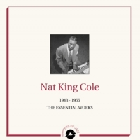 Cole, Nat King Essential Works 1943-1955