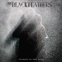 Black Feathers, The Soaked To The Bone