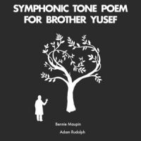 Maupin, Bennie & Adam Rudolph Symphonic Tone Poem For Brother Yusef