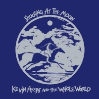 Kevin Ayers And The Whole World Shooting At The Moon