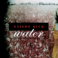 Saigon Kick Water