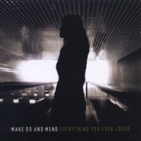Make Do And Mend Everything You Ever Loved