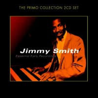 Smith, Jimmy Essential Early Recordings