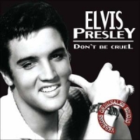 Presley, Elvis Don't Be Cruel