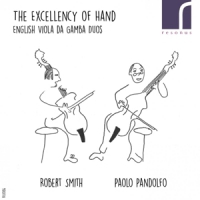 Robert Smith Paolo Pandolfo The Excellency Of Hand English Viol