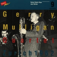 Mulligan, Gerry -quartet- Swiss Radio Days 9