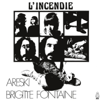 Areski & Brigitte Fontaine L'incendie