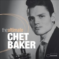 Baker, Chet The Ultimate