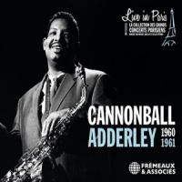 Adderley, Cannonball Live In Paris 1960-1961