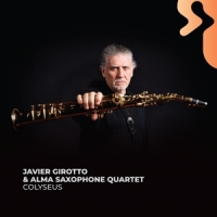 Girotto, Javier & Alma Saxophone Qua Colyseus