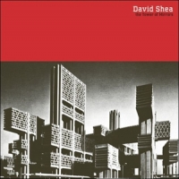 David Shea The Tower Of Mirrors