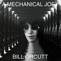 Orcutt, Bill A Mechanical Joey