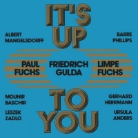 Limpe Fuchs & Paul Fuchs & Friedric It S Up To You