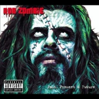 Rob Zombie, White Zombie Greatest Hits  Past, Present & Futu