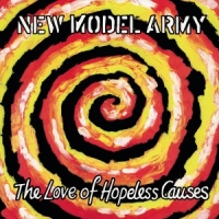 New Model Army The Love Of Hopeless Causes
