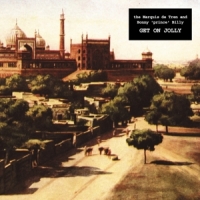 Marquis De Tren & Bonnie Prince Billy Get On Jolly