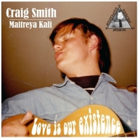 Smith, Craig (maitreya Kali) Love Is Our Existence