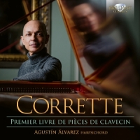 Alvarez, Agustin Corrette: Premier Livre De Pieces De Clavecin