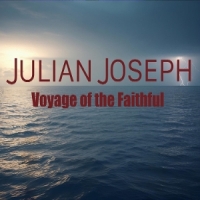 Joseph, Julian Voyage Of The Faithful