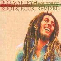 Marley, Bob & The Wailers Roots Rock Remixed