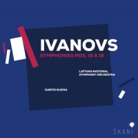 Latvian National Symphony Orchestra Ivanovs Symphonies Nos. 15 & 16