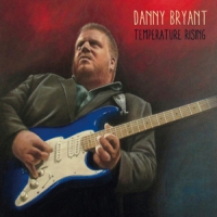 Danny Bryant Temperature Rising