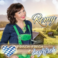 Romy Frisch, Frech & Bayrisch