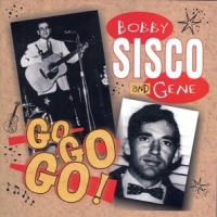 Sisco, Bobby & Gene Go Go Go
