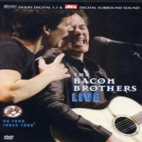 Bacon Brothers, The One Night Only