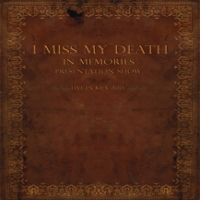 I Miss My Death In Memories Presentation Show