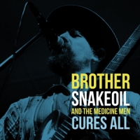Brother Snakeoil And The Medicine M Cures All
