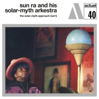 Sun Ra And His Solar-myth Arkestra Solar-myth Approach Vol.1 -coloured-