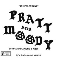 Pratt & Moody & Cold Diamond & Mink Creeping Around
