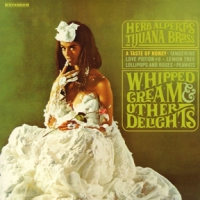 Herb Alpert & The Tijuana Bras Whipped Cream & Other Delights