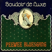 Pee Wee Bluesgang Boudoir De Luxe