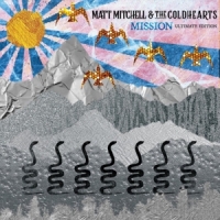 Matt Mitchell & The Coldhearts Mission (ultimate Edition)
